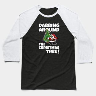 Dabbing Around the Christmas Tree! Baseball T-Shirt